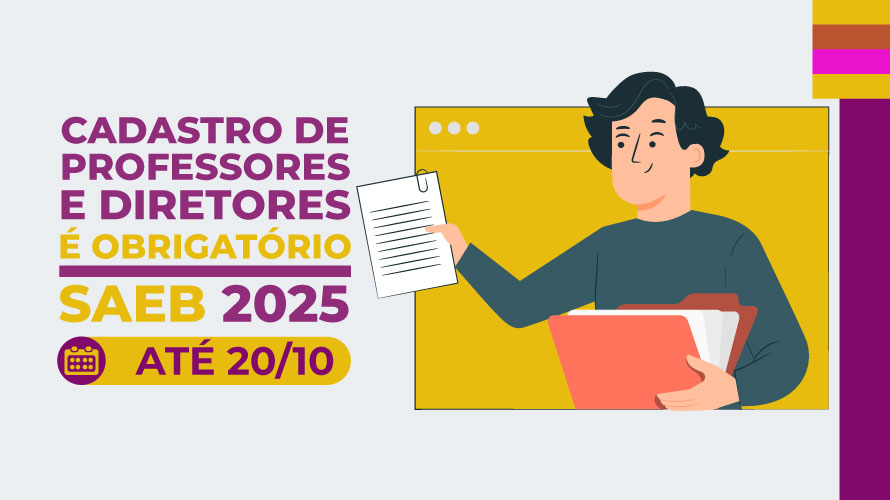 Cadastro de professores e diretores é obrigatório para participação no Saeb 2025