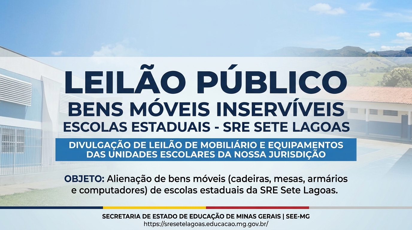 Leilões de Bens Móveis – Unidades Escolares da SRE de Sete Lagoas